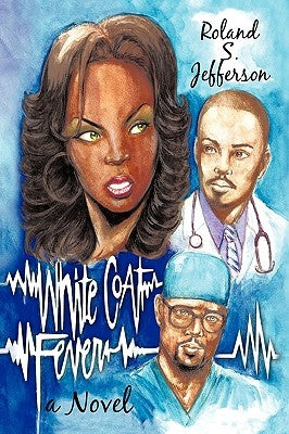 White Coat Fever by Jefferson, Roland S.