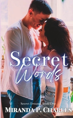 Secret Words (Secret Dreams Contemporary Romance 1) by Charles, Miranda P.