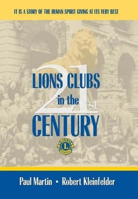 LIONS CLUBS in the 21st CENTURY by Martin, Paul