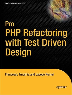 Pro PHP Refactoring by Trucchia, Francesco
