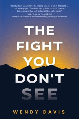The Fight You Don't See by Davis, Wendy