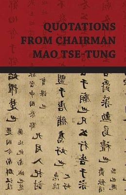 Quotations from Chairman Mao Tse-Tung by Tse-Tung, Mao