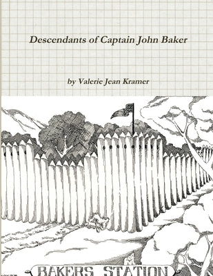 Descendants of Captain John Baker by Kramer, Valerie
