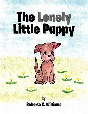 The Lonely Little Puppy by Williams, Roberta C.