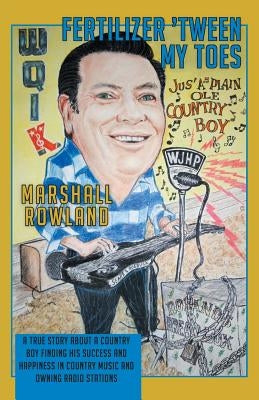 Fertilizer 'Tween My Toes by Rowland, Marshall