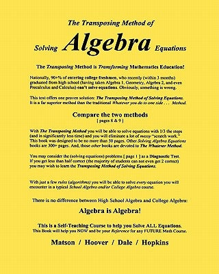 The Transposing Method of Solving ALGEBRA Equations: The Transposing Method is Transforming Mathematics Education by Hoover