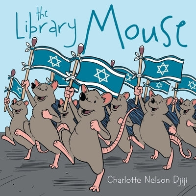 The Library Mouse by Djiji, Charlotte Nelson