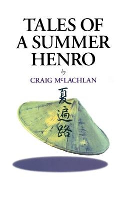 Tales of a Summer Henro by McLachlan, Craig
