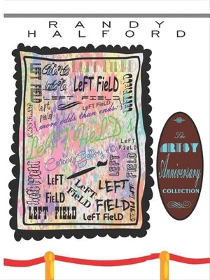 More Odds Than Ends: Left Field's Cartoon Gallery #10 by Halford, Randy