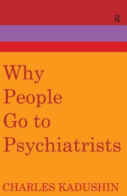 Why People Go to Psychiatrists by Galster, George C.