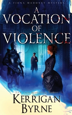 A Vocation of Violence by Byrne, Kerrigan