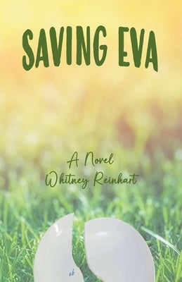 Saving Eva by Reinhart, Whitney
