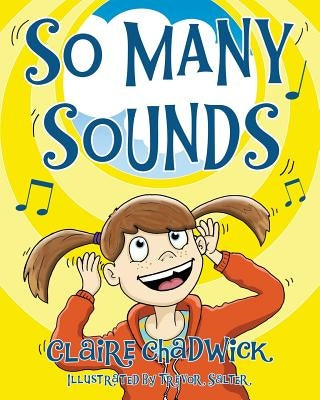 So Many Sounds by Chadwick, Claire