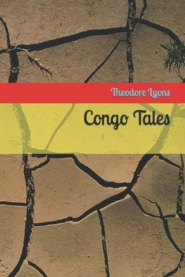 Congo Tales by Lyons, Theodore