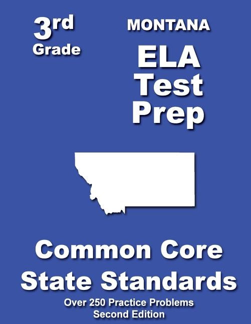 Montana 3rd Grade ELA Test Prep: Common Core Learning Standards by Treasures, Teachers'