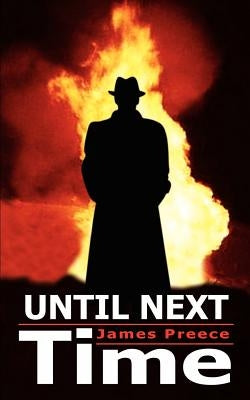 Until Next Time by Preece, James