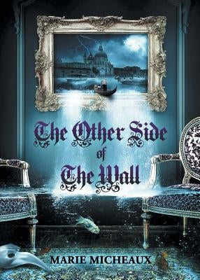 The Other Side of the Wall by Micheaux, Marie