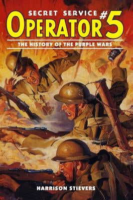 Operator #5: The History of the Purple Wars by Stievers, Harrison