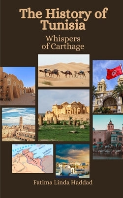 The History of Tunisia: Whispers of Carthage by Hansen, Einar Felix