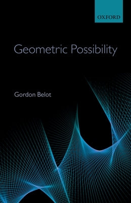 Geometric Possibility by Belot, Gordon