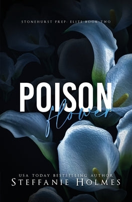 Poison Flower by Holmes, Steffanie