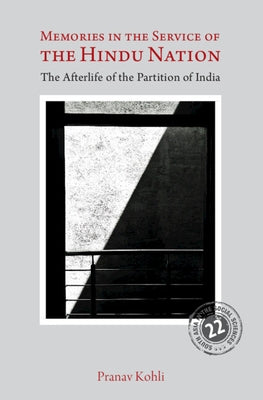 Memories in the Service of the Hindu Nation by Kohli, Pranav