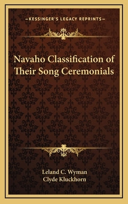 Navaho Classification of Their Song Ceremonials by Wyman, Leland C.