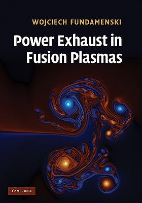 Power Exhaust in Fusion Plasmas by Fundamenski, Wojciech