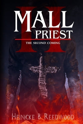 Mall Priest 2: The Second Coming by Heinicke, Chris G.
