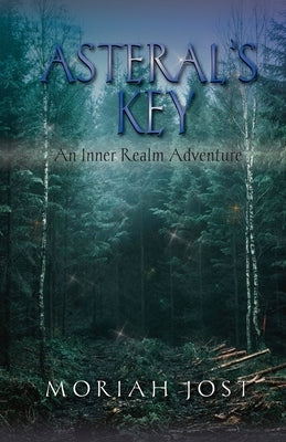 Asteral's Key: An Inner Realm Adventure by Jost, Moriah