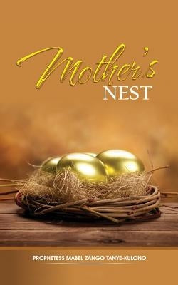 Mother's Nest by Tanye-Kulomo, Mabel Zango