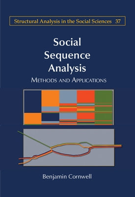 Social Sequence Analysis by Cornwell, Benjamin