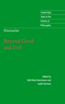 Nietzsche: Beyond Good and Evil: Prelude to a Philosophy of the Future by Nietzsche, Friedrich Wilhelm