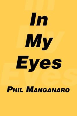 In My Eyes by Manganaro, Phil