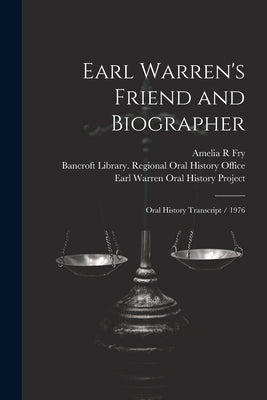 Earl Warren's Friend and Biographer: Oral History Transcript / 1976 by Stone, Irving