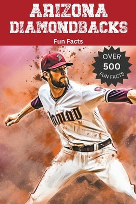 Arizona Diamondbacks Fun Facts by Ape, Trivia