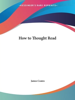 How to Thought Read by Coates, James