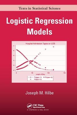 Logistic Regression Models by Hilbe, Joseph M.