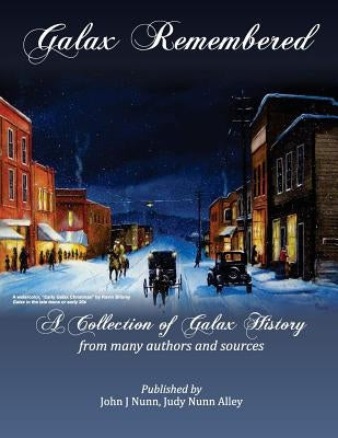 Galax Remembered by Nunn, John J.