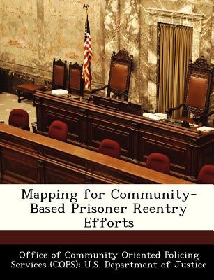 Mapping for Community-Based Prisoner Reentry Efforts by