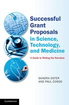 Successful Grant Proposals in Science, Technology and Medicine by Oster, Sandra