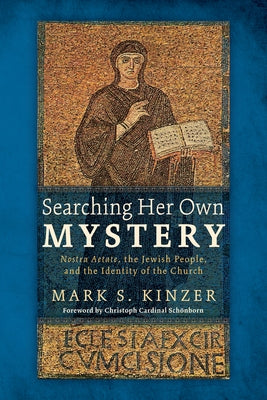 Searching Her Own Mystery by Kinzer, Mark S.