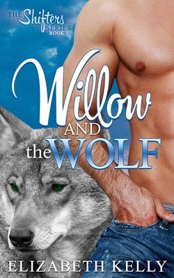 Willow and the Wolf by Kelly, Elizabeth