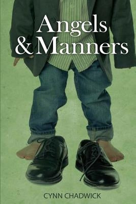 Angels and Manners by Chadwick, Cynn