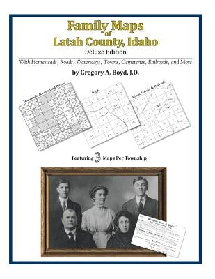 Family Maps of Latah County, Idaho by Boyd J. D., Gregory a.