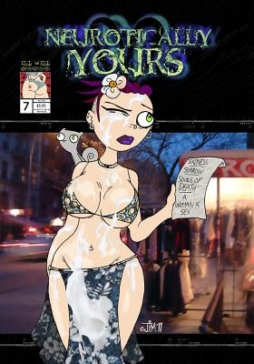 Neurotically Yours #7 by Mathers, Jonathan Ian