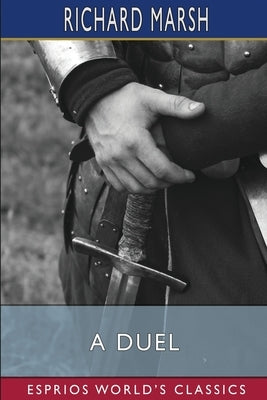A Duel (Esprios Classics) by Marsh, Richard