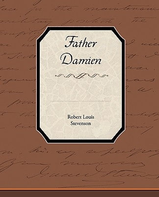 Father Damien by Stevenson, Robert Louis