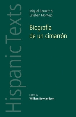 Biografía de Un Cimarrón: By Miguel Barnet and Esteban Montejo by Rowlandson, William