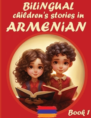 Bilingual Children's Stories in Armenian: Book I by Publications, La Digital